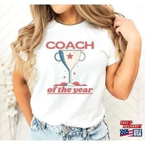 Coach Shirt Gift Best Ever Unisex Tshirt